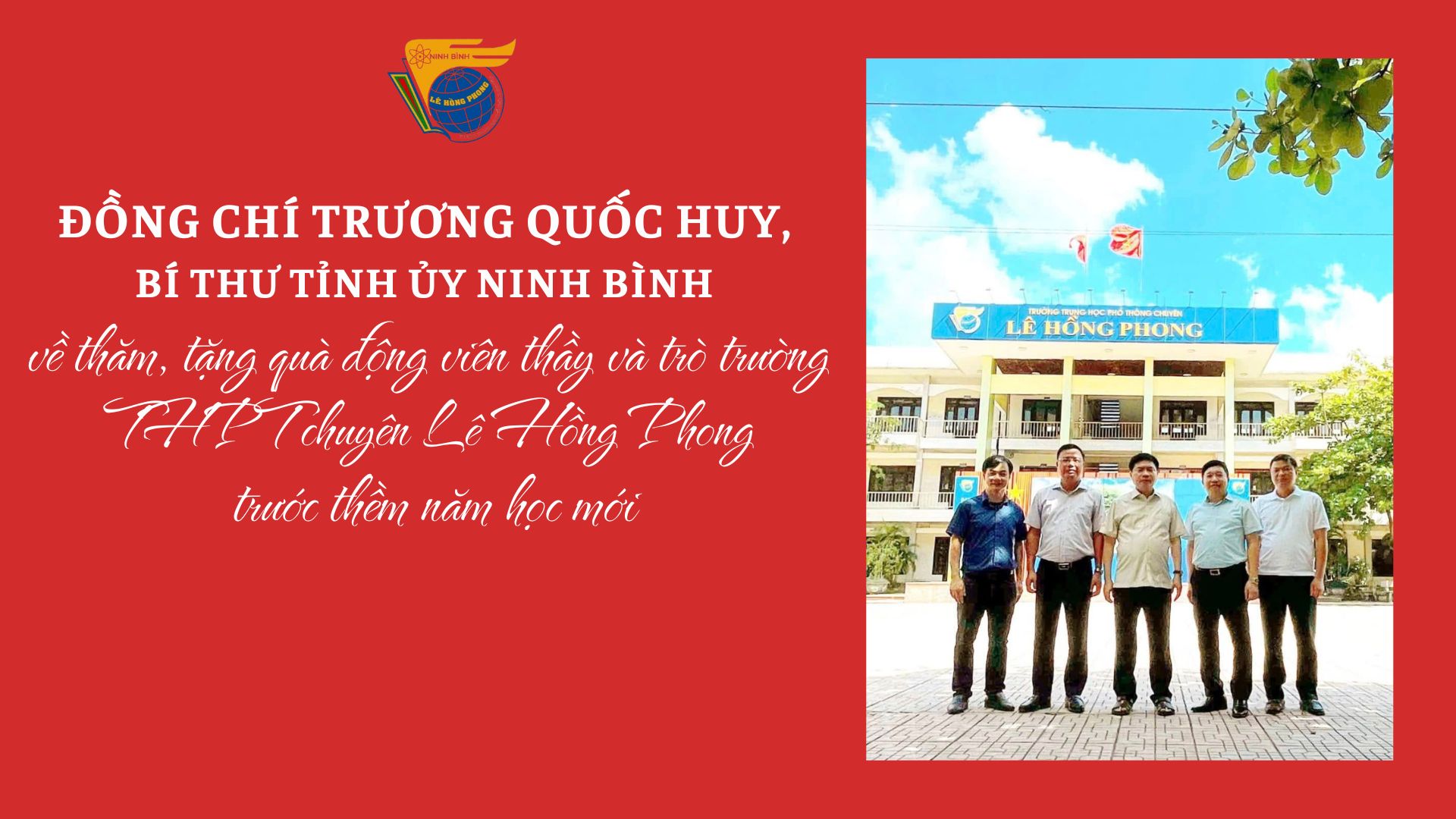 Đồng chí Trương Quốc Huy, Bí thư Tỉnh ủy Ninh Bình về thăm, tặng quà động viên thầy và trò trường THPT chuyên Lê Hồng Phong trước thềm năm học mới